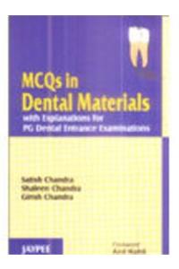 MCQs in Dental Materials with Explanations for PG Dental Entrance Examinations