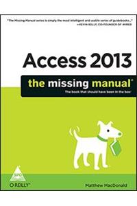 Access 2013: The Missing Manual