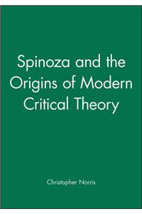 Spinoza & the Origins of Modern Critical Theory