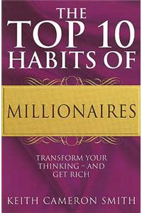 The Top 10 Habits Of Millionaires