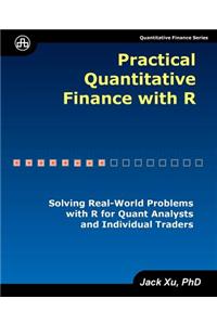 Practical Quantitative Finance with R
