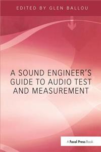 Sound Engineers Guide to Audio Test and Measurement