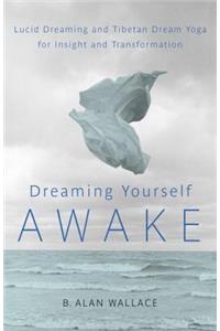 Dreaming Yourself Awake