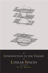 Introduction to the Theory of Linear Spaces