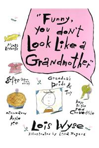 Funny, You Don't Look Like a Grandmother