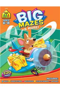 School Zone Big Mazes & More Workbook