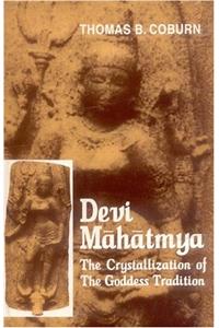 Devi Mahatmya: The Crystallization of the Goddess Tradition