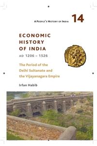 A People`s History of India 14 – – Economic History of India, AD 1206–1526, The Period of the Delhi