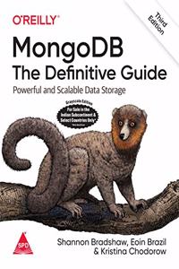 MongoDB: The Definitive Guide - Powerful and Scalable Data Storage, Third Edition
