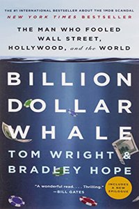 Billion Dollar Whale: The Man Who Fooled Wall Street, Hollywood, and the World