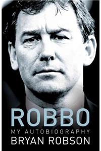Robbo - My Autobiography