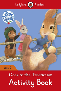 Peter Rabbit: Goes to the Treehouse Activity book – Ladybird Readers Level 2