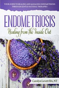 Endometriosis - Healing from the Inside Out