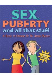 Sex, Puberty, and All That Stuff
