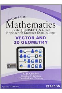 Course in Mathematics for the JEE/ISEET & Other Engineering Entrance Examinations - Vector & 3D Geometry