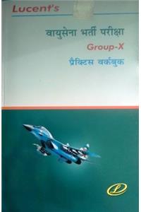 VAYU SENA BHARTI PARIKSHA GROUP X PRACTICE WORK BOOK