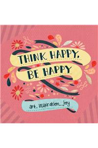 Think Happy, Be Happy