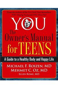 You: The Owner's Manual for Teens