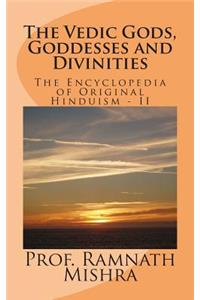 Vedic Gods, Goddesses and Divinities