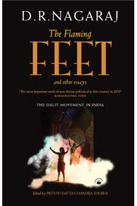 The Flaming Feet and Other Essays: The Dalit Movement in India