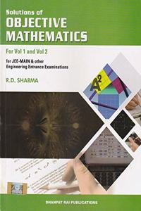 Solutions Of Objective Mathematics (Vol. 1 & 2) For Jee-Main & Other Engineering Entrance Examinations - Session 2020-21