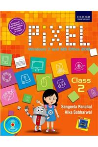 Pixel Class 2: Windows 7 and MS Office 2013