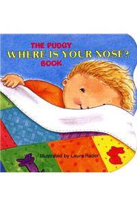 Pudgy Where Is Your Nose? Book