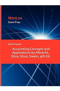 Exam Prep for Accounting Concepts and Applications by Albrecht, Stice, Stice, Swain, 9th Ed.