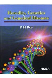 Heredity Genetics and Genetical Diseases