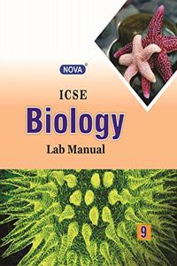 Nova ICSE Lab Manual in Biology : For 2021 Examinations(CLASS 9 )