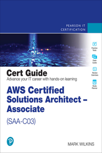 Aws Certified Solutions Architect - Associate (Saa-C03) Cert Guide