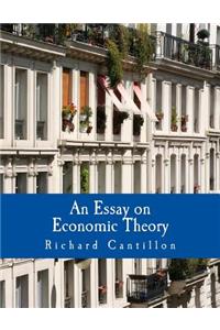 Essay on Economic Theory (Large Print Edition)