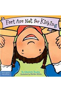 Feet Are Not for Kicking Board Book