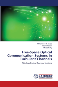 Free-Space Optical Communication Systems in Turbulent Channels