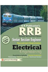 RRB Senior Section Engineer Recruitment Examination - Electrical Engineering : Includes Practice Paper