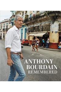 Anthony Bourdain Remembered