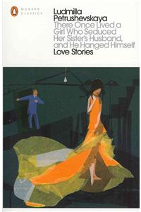 There Once Lived a Girl Who Seduced Her Sister's Husband, And He Hanged Himself: Love Stories