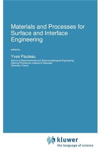 Materials and Processes for Surface and Interface Engineering