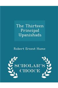 Thirteen Principal Upanishads - Scholar's Choice Edition