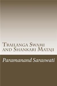 Trailanga Swami and Shankari Mataji