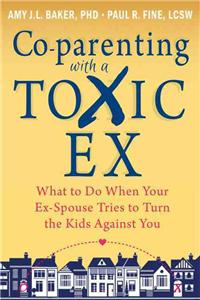 Co-Parenting with a Toxic Ex