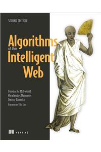 Algorithms of the Intelligent Web, Second Edition