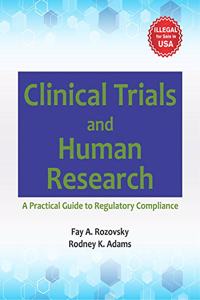 Clinical Trials and Human Research: A Practical Guide to Regulatory Compliance