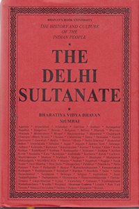 The History and Culture of the Indian People: Volume 6: The Delhi Sultanate