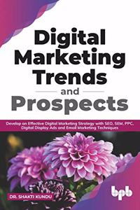 Digital Marketing Trends and Prospects