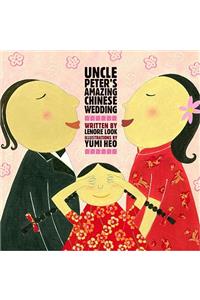 Uncle Peter's Amazing Chinese Wedding