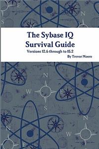 Sybase IQ Survival Guide