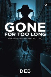 Gone For Too Long: An Estranged Father's Homecoming