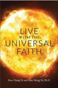 Live with the Universal Faith