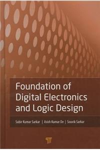 Foundation of Digital Electronics and Logic Design